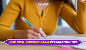 JPSC Civil Services Exam Preparation Tips