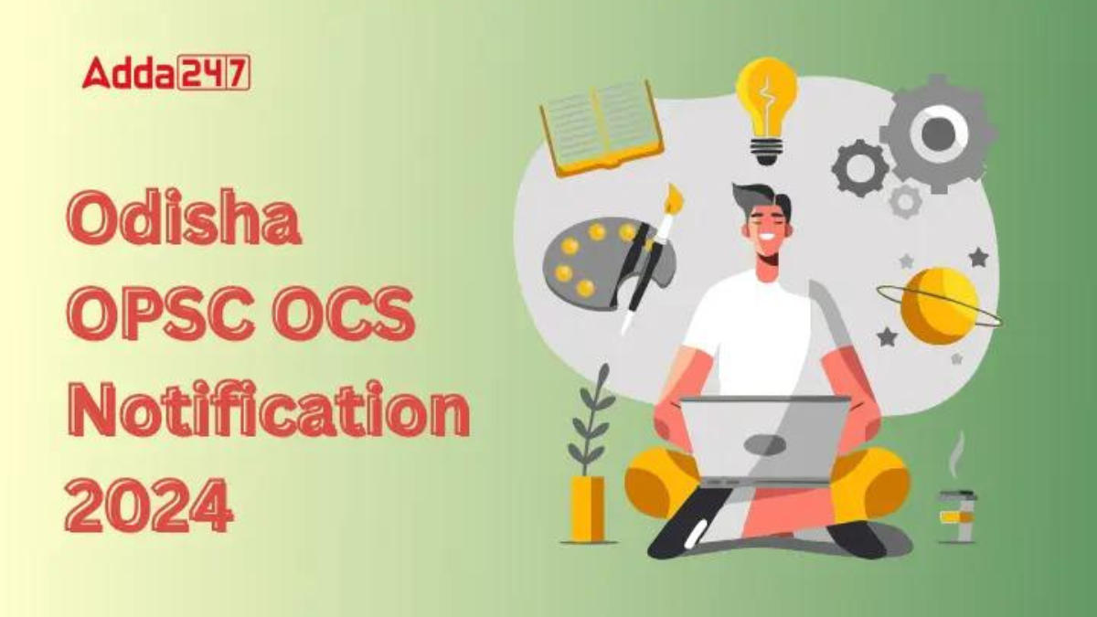 OPSC OCS Notification 2024, Check Exam Date, Exam Pattern