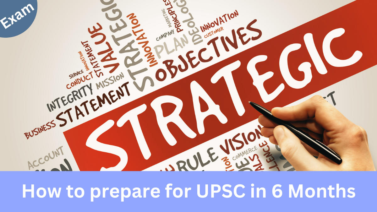 How to Prepare for UPSC in 6 Months