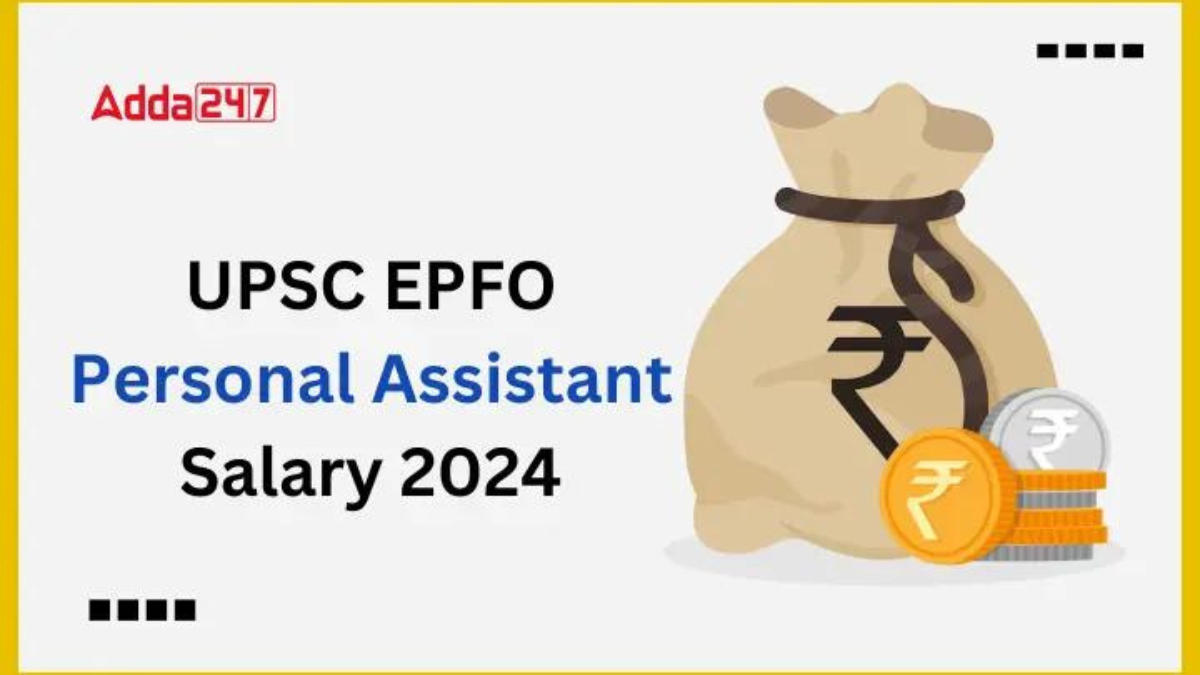UPSC EPFO Personal Assistant Salary 2024