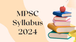 MPSC Syllabus 2024