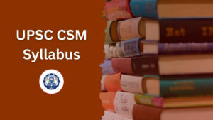 UPSC CSM Syllabus 2024