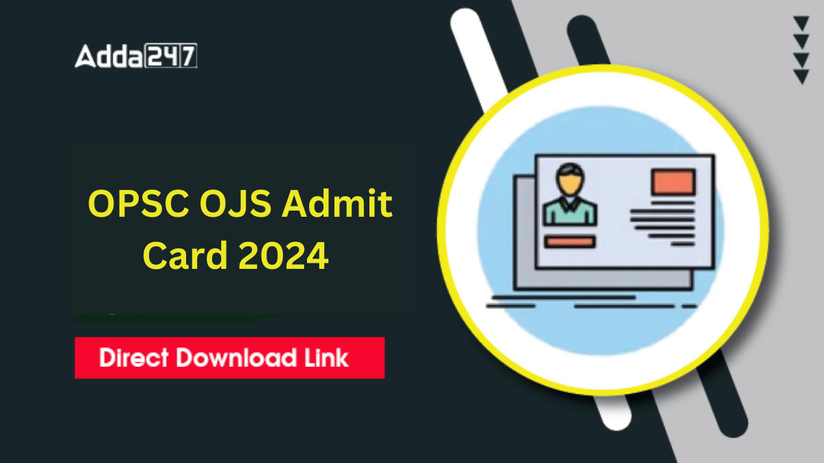 OPSC OJS Admit Card 2024