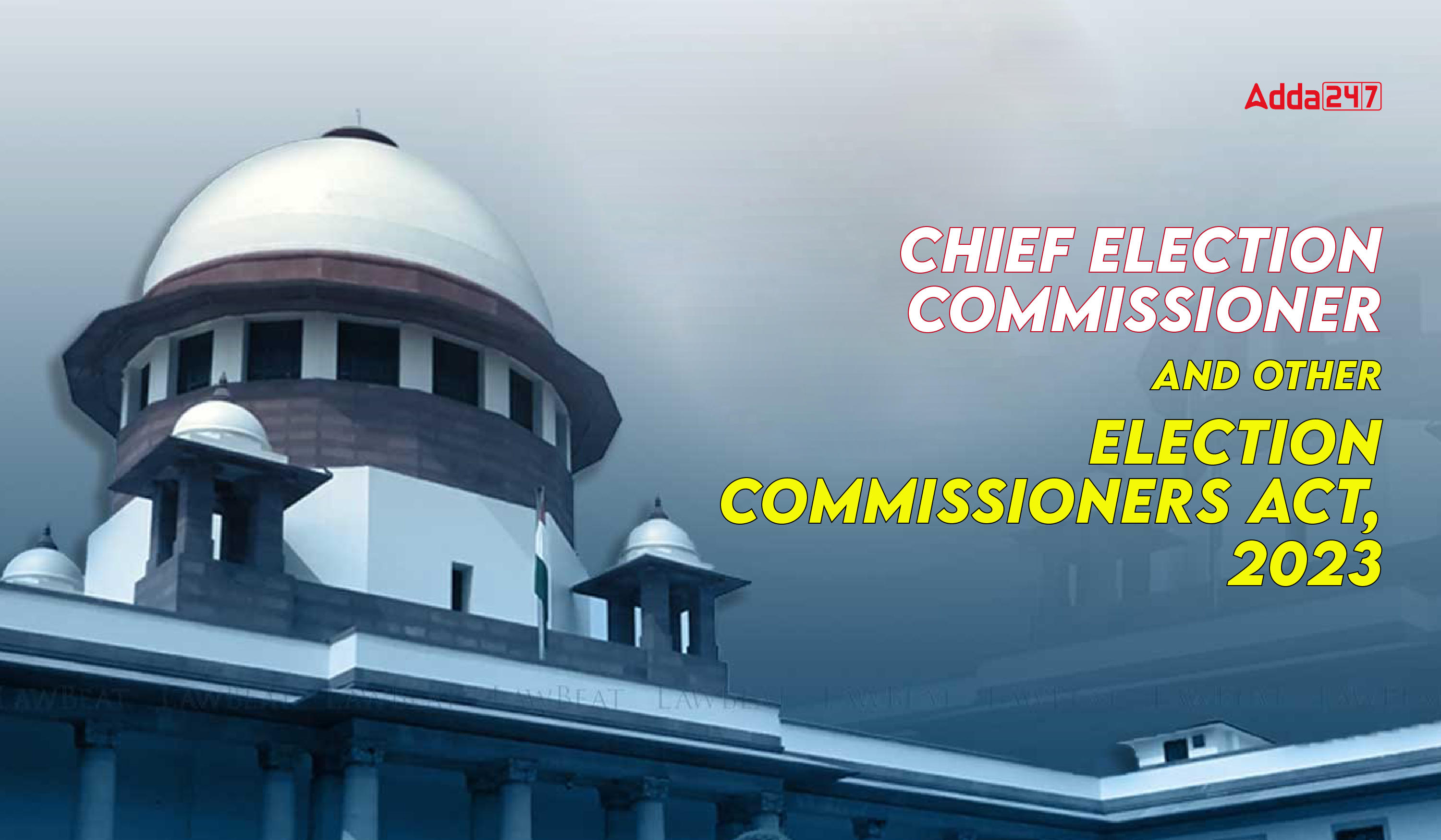 Chief Election Commissioner and Other Election Commissioners Act, 2023