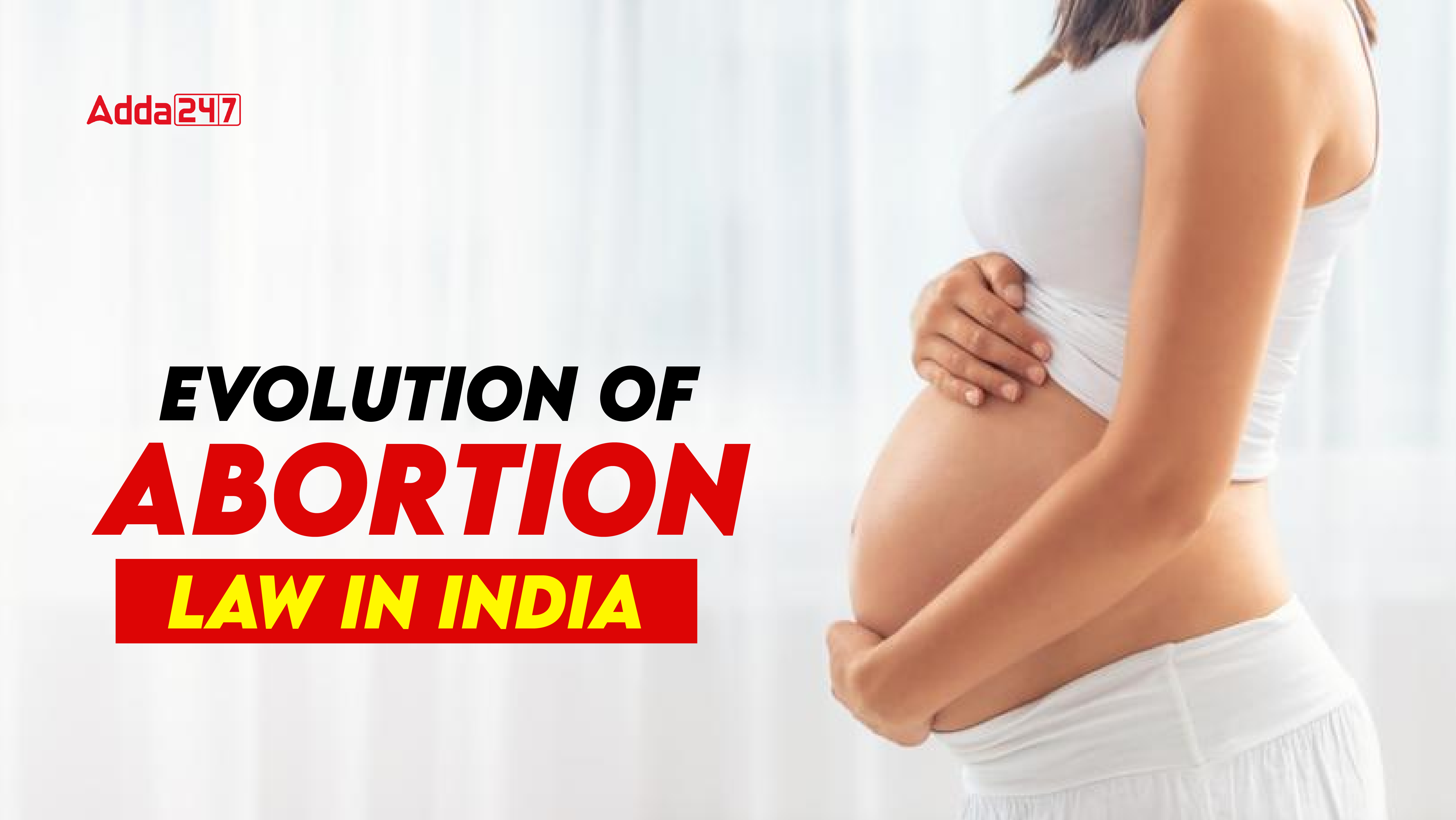 Evolution of Abortion Law in India