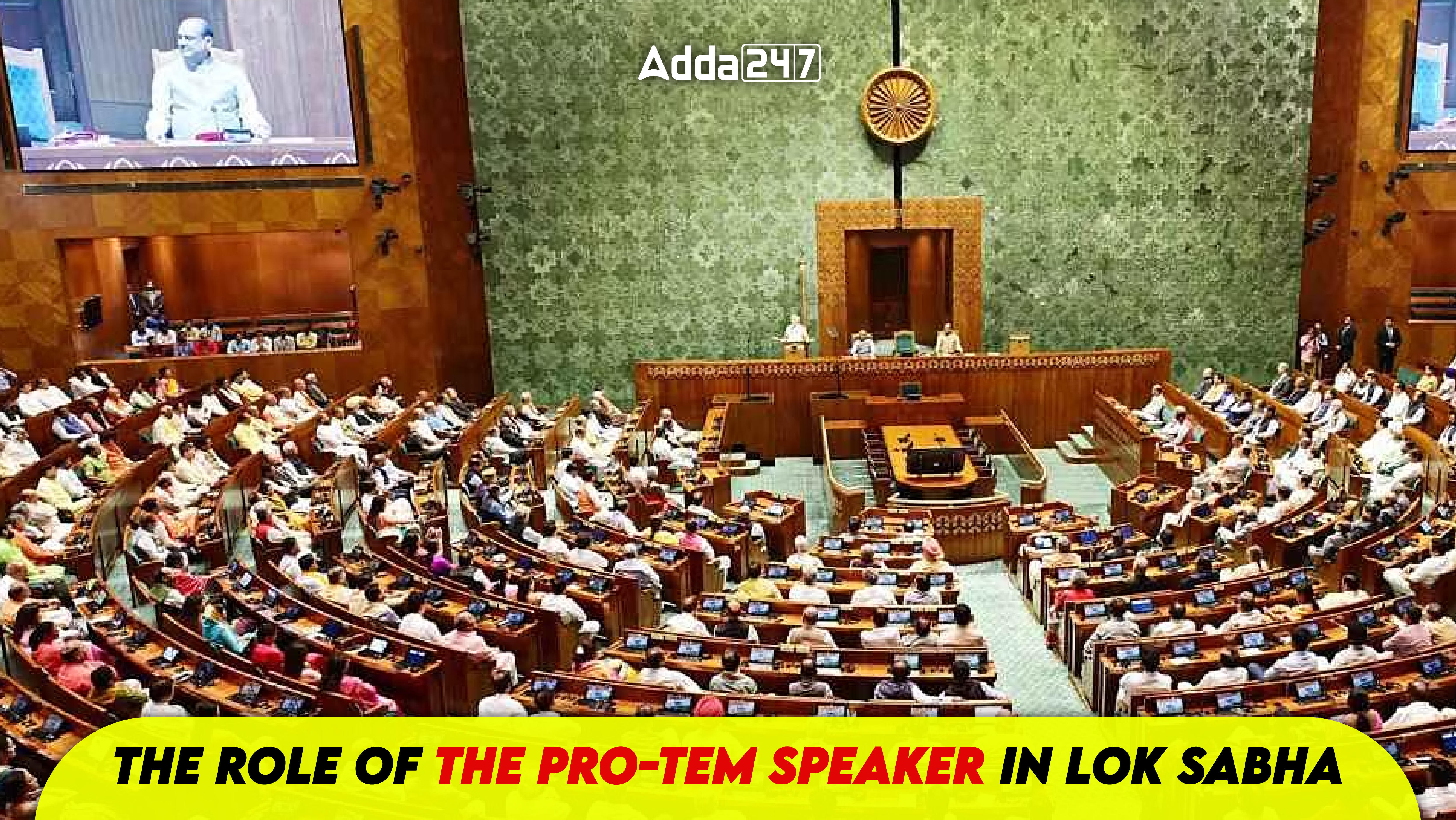 Role of the Pro-tem Speaker in Lok Sabha