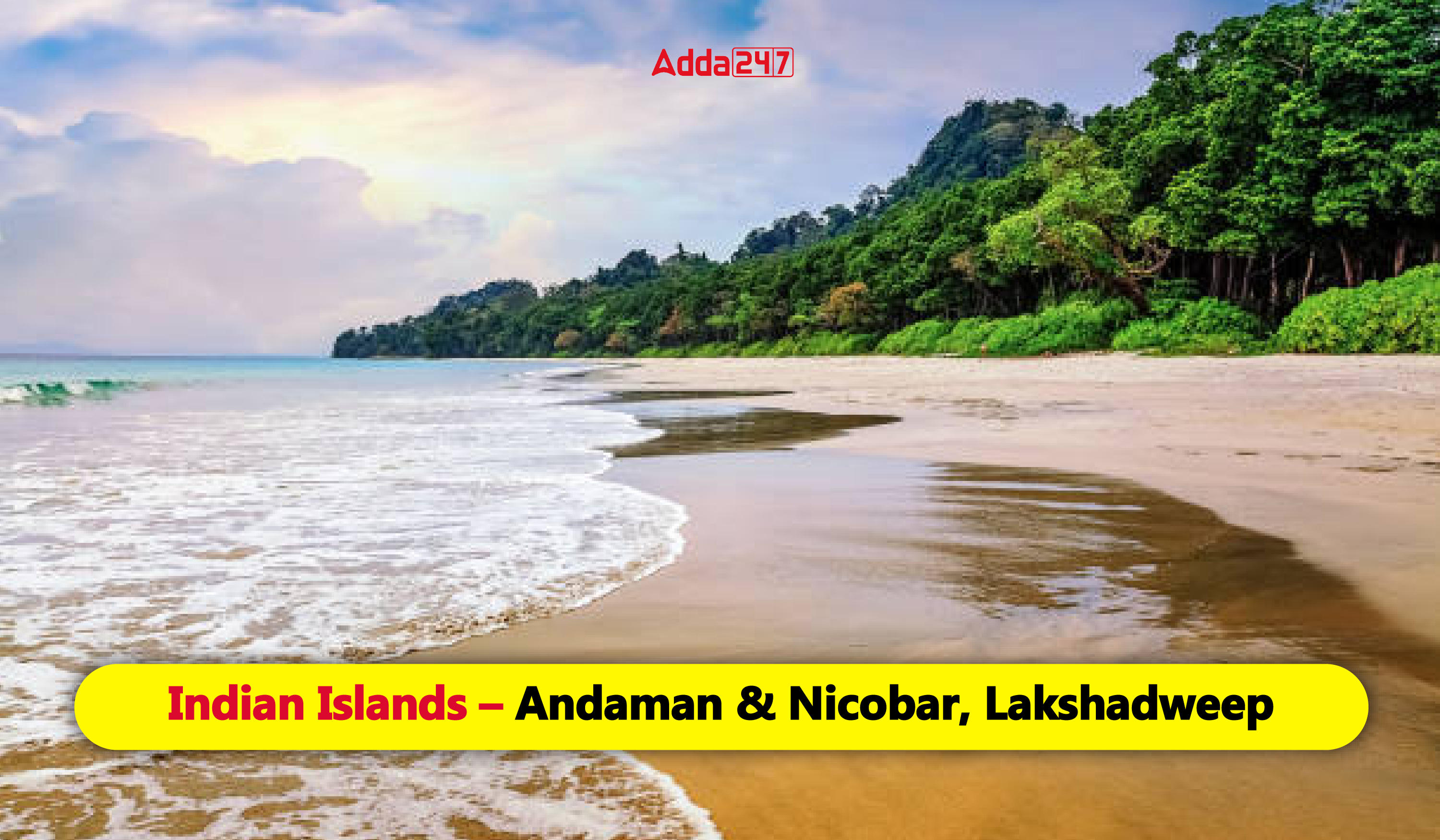 Indian Islands – Andaman Nicobar, Lakshadweep
