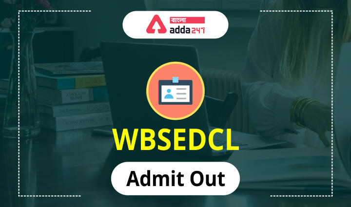 WBSEDCL Admit Card Out