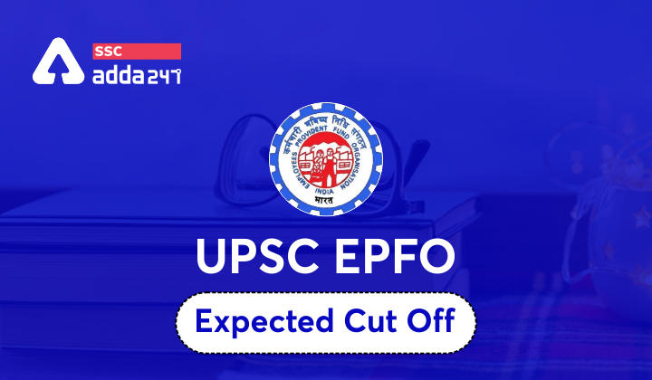 UPSC-EPFO-Expected-Cut-Off