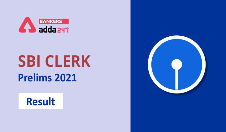SBI Clerk Prelims Result 2021 Out(SBI ক্লার্ক প্রিলিমস ফলাফল 2021 প্রকাশিত হয়েছে ), Check @sbi.co.in_20.1