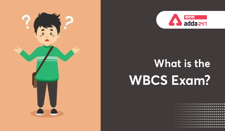 WBCS পরীক্ষা কি,What Is WBCS Exam_20.1