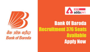 Bank Of Baroda Recruitment 376 Seats Available, Apply Now