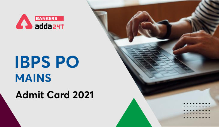 IBPS PO Mains Admit Card 2021-22 Out