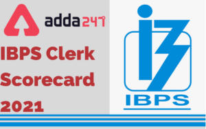 IBPS Clerk Score Card 2021