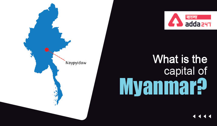 What is the capital of Myanmar?