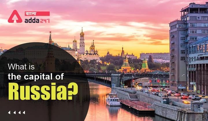 What is the capital of Russia?
