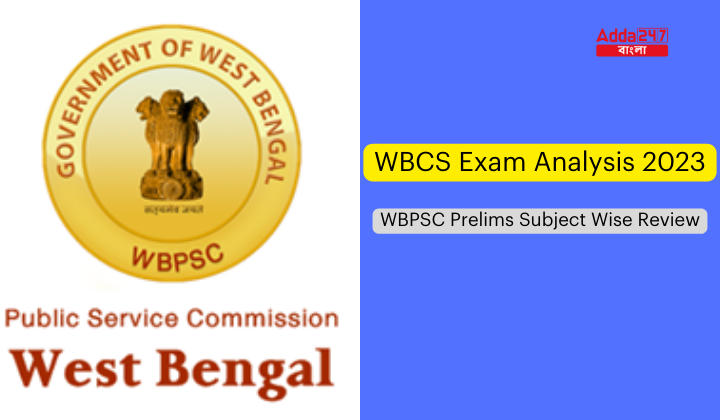 WBCS Exam Analysis 2023-WBPSC Prelims Subject Wise Review, Difficulty Level_20.1
