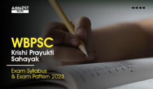 WBPSC Krishi Prayukti Sahayak Exam Syllabus and Exam Pattern 2023