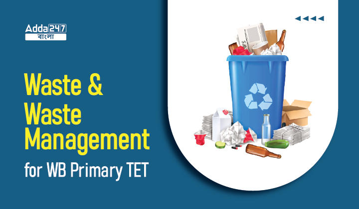 Waste and Waste Management for WB Primary TET_20.1