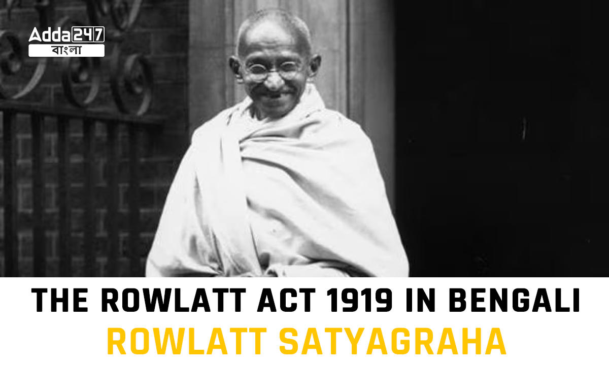 The Rowlatt Act 1919 In Bengali, Rowlatt Satyagraha_20.1