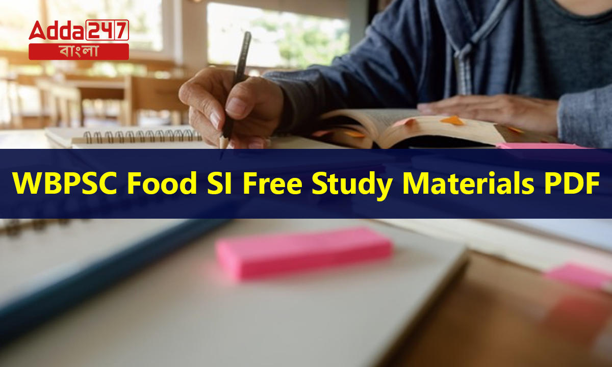 WBPSC Food SI Free Study Materials PDF
