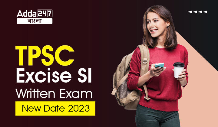 TPSC Excise SI Written Exam New Date 2023, Check Now_20.1