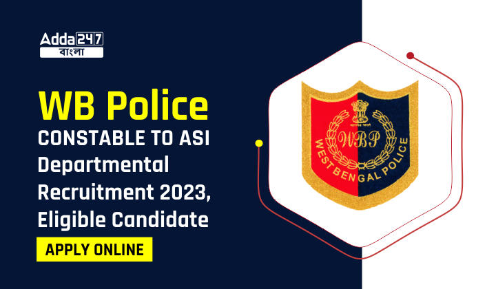 WB Police Constable ASI Departmental Recruitment 2023