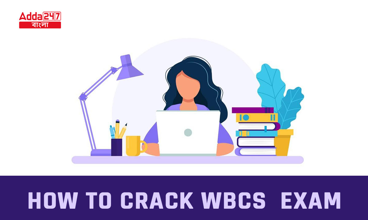 How To Crack WBCS Exam