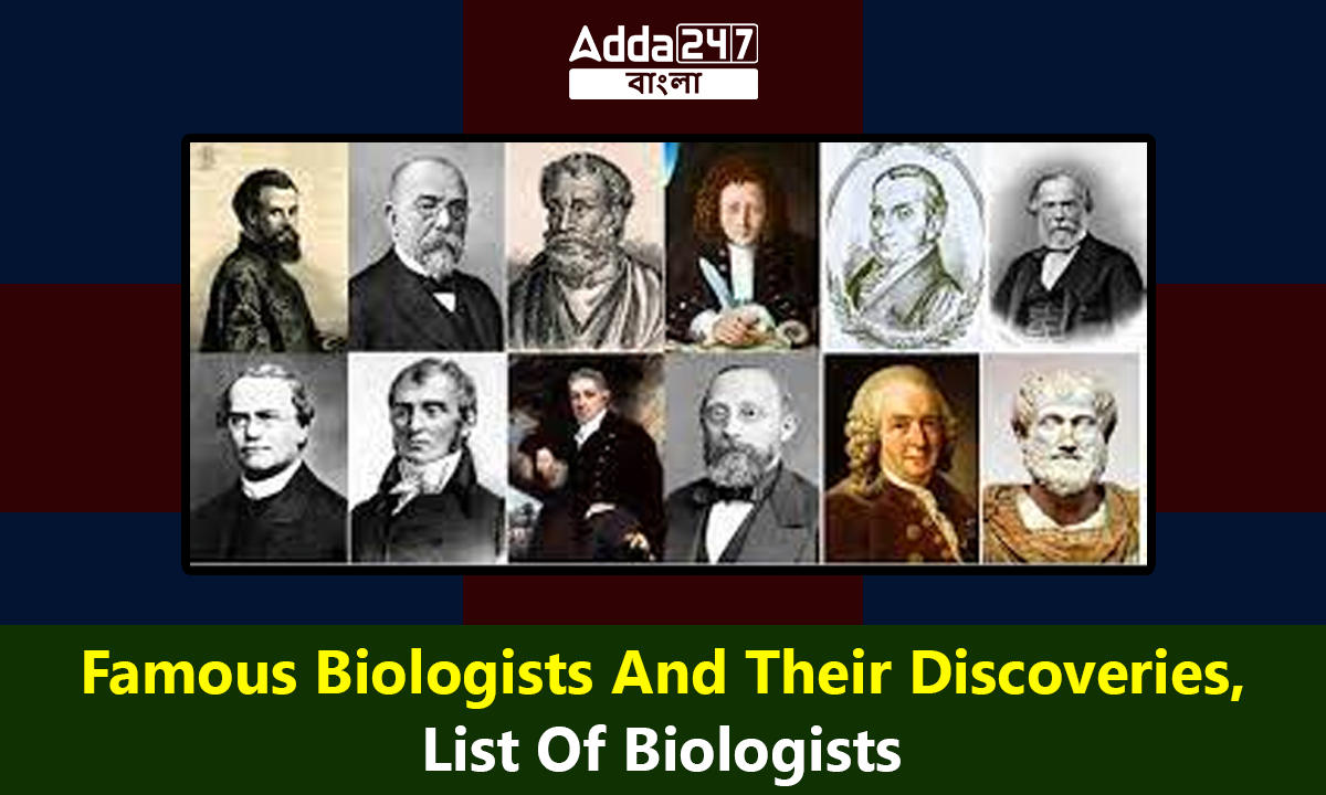 Famous Biologists And Their Discoveries