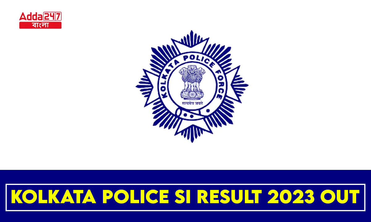 Kolkata Police SI Result 2023 Out