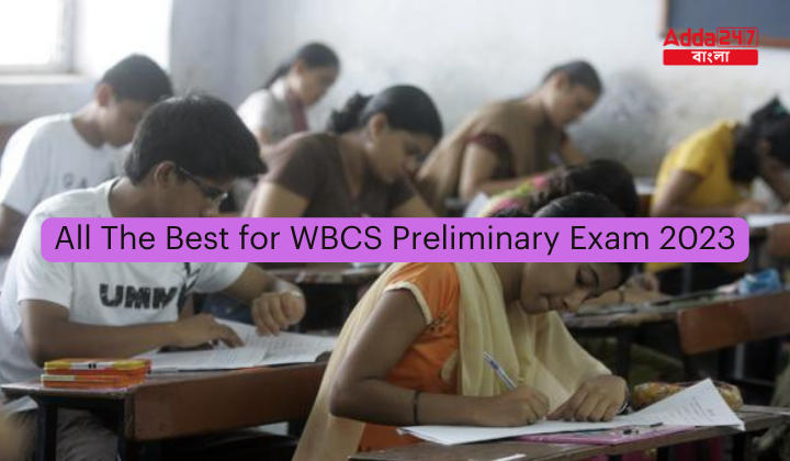 All The Best for WBCS Preliminary Exam 2023
