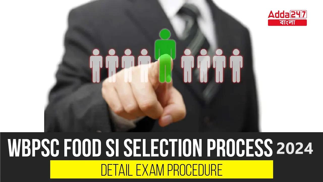 WBPSC Food SI Selection Process 2024