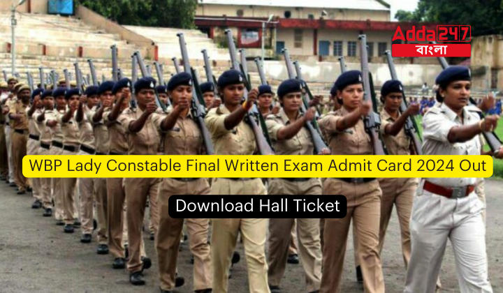 WBP Lady Constable Final Written Exam Admit Card 2024, Download Link_20.1