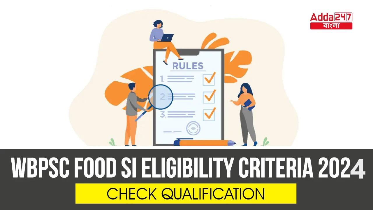 WBPSC Food SI Eligibility Criteria 2024