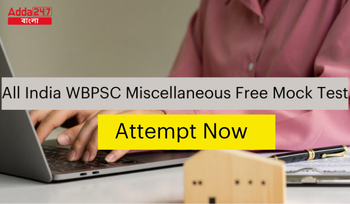 All India WBPSC Miscellaneous Free Mock Test