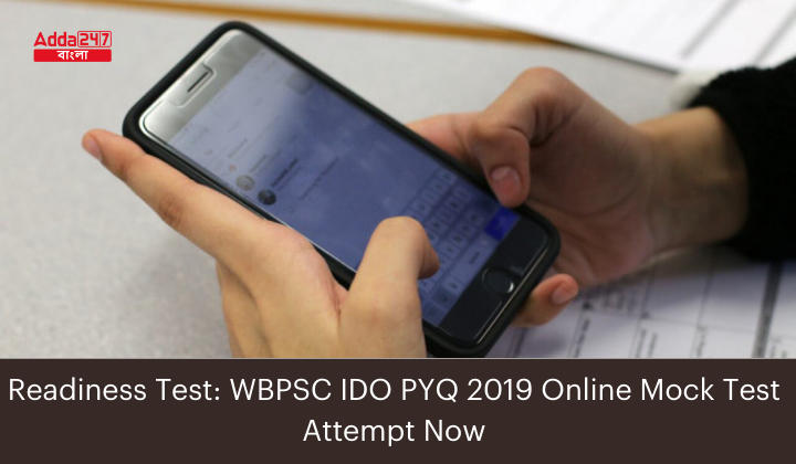 Readiness Test: WBPSC IDO PYQ 2019 Online Mock Test