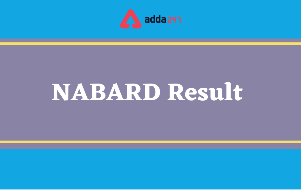 NABARD Grade A & B Result 2021 Out