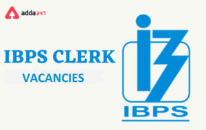 IBPS Clerk 2021 Vacancies