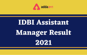 IDBI ASSISTANT MANAGER FINAL RESULT
