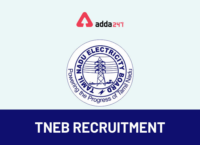 Tamil Nadu Electricity Board Recruitment | தமிழ்நாடு மின்சார வாரியத்தில் வேலைவாய்ப்பு
