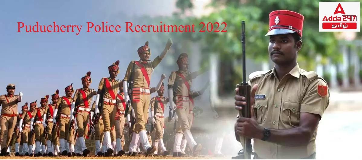 Puducherry Police Recruitment 2022, Apply Online for 253 Constable Posts_20.1