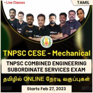 TNPSC CESE - Mechanical TNPSC Combined Engineering Subordinate Services Exam | Online Live Classes By Adda247