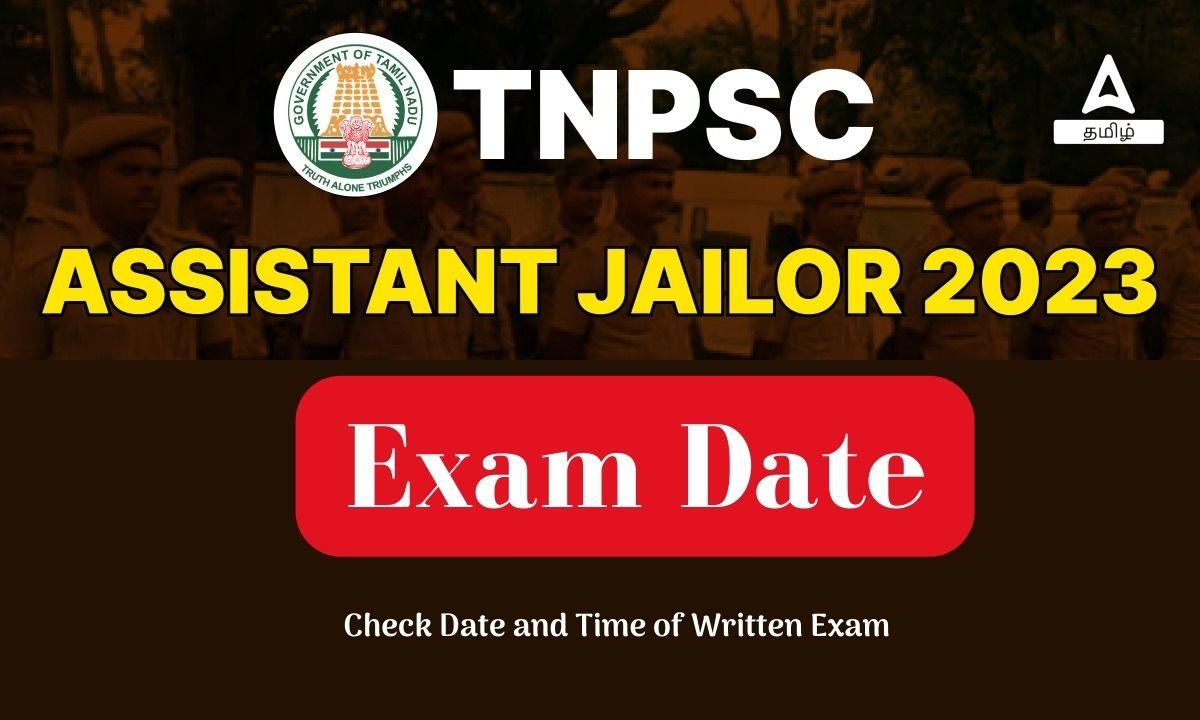 TNPSC Assistant Jailor Exam Date & Time of Written Exam_20.1