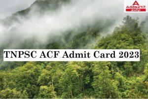 TNPSC ACF Admit Card