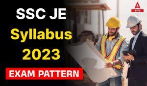 SSC JE Syllabus 2023 with New Exam Pattern