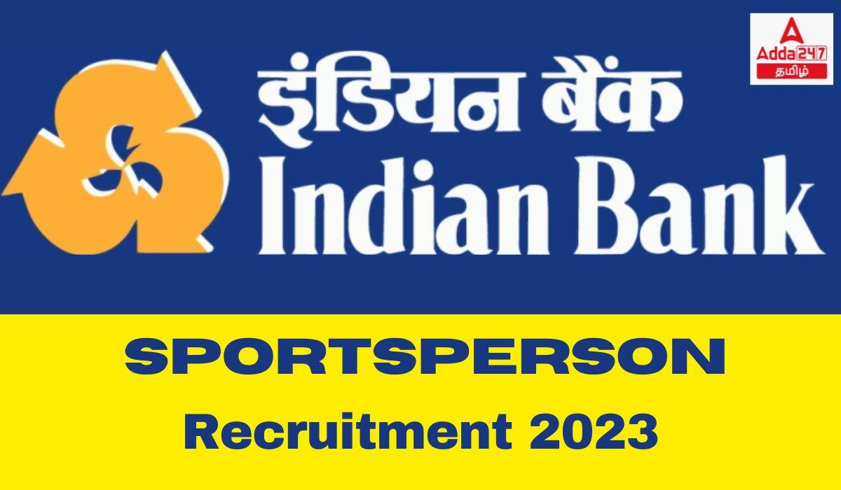 Indian Bank Sportsperson Recruitment 2023