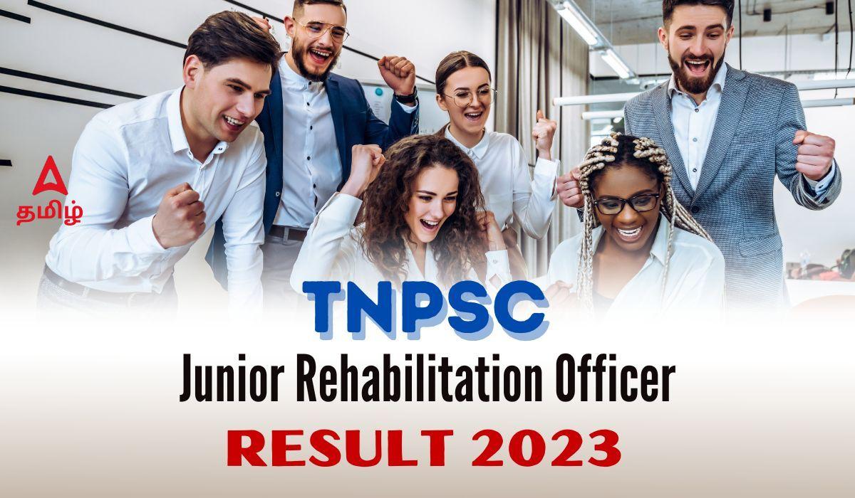 TNPSC Junior Rehabilitation Officer Result 2023
