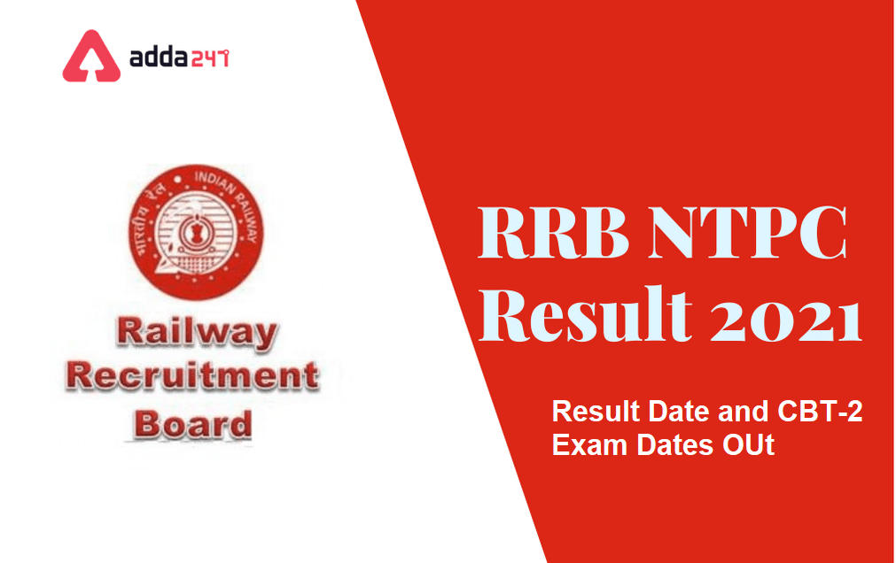 RRB NTPC Score Card, Result 2021, CBT 1 Result date, CBT-2 Exam Dates(RRB NTPC ఫలితాలు మరియు పరీక్ష తేదీలు విడుదల)_20.1