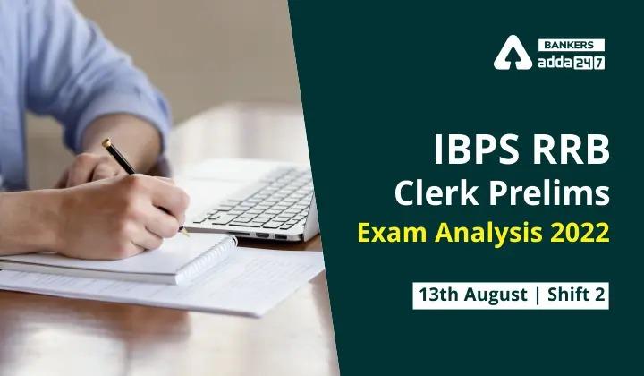 IBPS RRB Clerk Exam Analysis 2022, 13th August, Shift 2_20.1