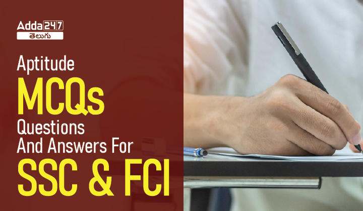 Aptitude MCQs Questions And Answers For SSC & FCI-01